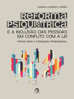 cover image of Reforma psiquiátrica e a inclusão das pessoas em conflito com a lei